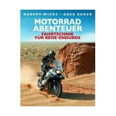 Motorrad-Abenteuer: Fahrtechnik f�r Reise-Enduros