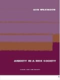 Anxiety in a 'Risk' Society