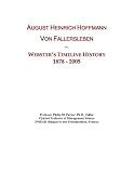 August Heinrich Hoffmann Von Fallersleben: Webster's Timeline History, 1878 - 2005