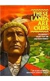 These Lands Are Ours: Tecumseh's Fight for the Old Northwest (0811472272) by Kate Connell
