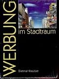Werbung im Stadtraum - Dietmar Kreutzer