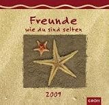 Freunde wie du sind selten 2009.