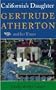 California's Daughter: Gertrude Atherton and Her Times