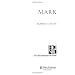 Mark (Baker Exegetical Commentary on the New Testament)