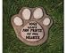 Dogs Leave Paw Prints On our Hearts Stepping Stone