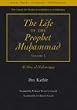 The Life of the Prophet Muhammad - 4-Volume Set: Al-Sira Al-Nabawiyya