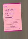 Agreement on the doctrine of the ministry: the 1973 Anglican-Roman Catholic statement on ministry and ordination (with historical appendix)/ [Anglican-Roman Catholic International Commission]; with, T