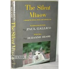 THE SILENT MIAOW: A MANUAL FOR KITTENS, STRAYS AND HOMELESS CATS