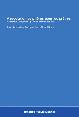 Association de prières pour les prêtres: Association de prières pour les prêtres défunts (French Edition)