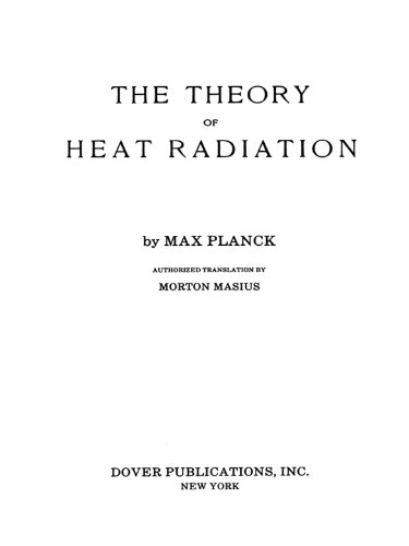 The Theory of Heat Radiation (Dover Books on Physics)