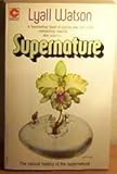 Supernature : a natural history of the supernatural