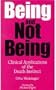 Being and Not Being: Clinical Applications of the Death Instinct