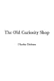 Old Curiosity Shop, the