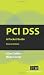 Pci Dss: A Pocket Guide