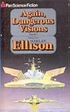 Again, dangerous visions
