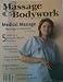Massage & Bodywork: Nurturing Body, Mind and Spirit (February/March 2007)