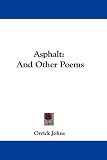 Asphalt: And Other Poems