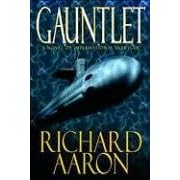 Gauntlet: A Novel of International Intrigue by  Richard Aaron
