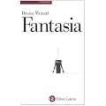 Fantasia. Invenzione, creativit� e immaginazione nelle comunicazioni visive