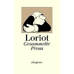 Gesammelte Prosa. Von Loriot