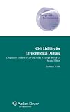 Civil liability for environmental damage : comparative analysis of law and policy in Europe and the US