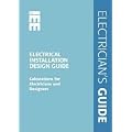 Electrical Installation Design Guide: Calculations for Electricians and Designers