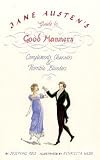 Jane Austen's Guide to Good Manners: Compliments, Charades and Horrible Blunders, UK Edition