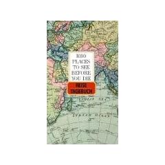 1000 Places to see...  - Reisetagebuch
