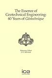 The essence of geotechnical engineering : 60 years of géotechnique