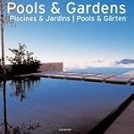 Pools & Gardens / Piscines & Jardins / Pools & Garten (Evergreen Series) book cover