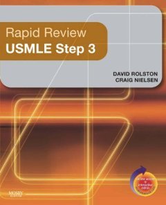 Rapid Review USMLE Step 3, 1e David Rolston MD and Craig Nielsen MD