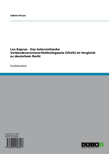 Lex Kaprun - Das österreichische Verbandsverantwortlichkeitsgesetz (VbVG) im Vergleich zu deutschem Recht (German Edition)