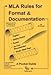 MLA Rules for Format and Documentation Publisher: DW Publishing Company