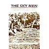 The Sky Men: A Parachute Rifle Company's Story of the Battle of the Bulge and the Jump Across the Rhine