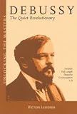 Victor Lederer: Debussy - The Quiet Revolutionary
