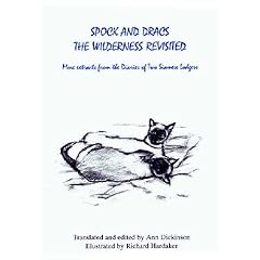 Spock and Dracs, the Wilderness Revisited: More Extracts from the Diaries of Two Siamese Lodgers