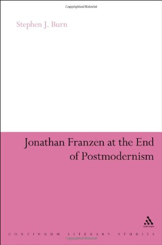 Jonathan Franzen at the End of Postmodernism (Continuum Literary Studies) Book Image