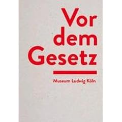 Vor dem Gesetz: Skulpturen der Nachkriegszeit und R�ume der Gegenwartskunst