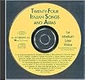 24 Italian Songs & Arias - Medium Low Voice ((ACCOMPANIMENT CD), Medium Low - CD Only)