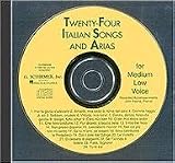 24 Italian Songs & Arias - Medium Low Voice ((ACCOMPANIMENT CD), Medium Low - CD Only)