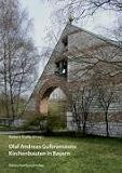 Revue Deutscher Kunstverlag  / Olaf Andreas Gulbranssons Kirchenbauten in Bayern