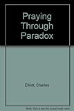 Praying through paradox