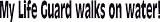 My Life Guard Walks on Water! Wall Art, Decal, Safety, Swim, Pool Jesus Christ