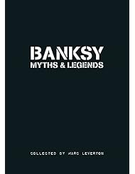 Book: Banksy. Myths & Legends: A Collection of the Unbelievable and the Incredible - Carpet Bombing Culture