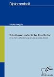 Tabuthema männliche Prostitution: Eine Herausforderung an die soziale Arbeit