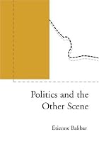 Politics and the Other Scene