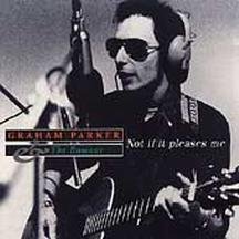 Not If It Pleases Me BBC Live 76 77 by  Graham Parker & the Rumour 