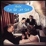 Revue Various Artists  / Music for the Jet Set