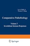 Comparative pathobiology. Vol.3, Invertebrate immune responses