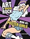 Art of Modern Rock: Mini 2. Poster Girls. Autorisierte amerikanische Originalausgabe